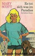 Es tut sich was im Paradies by Scott Mary
