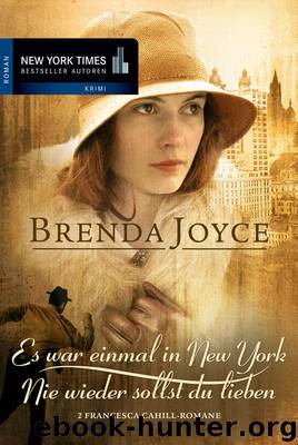 Es war einmal in New York / Nie wieder sollst du lieben by Brenda Joyce