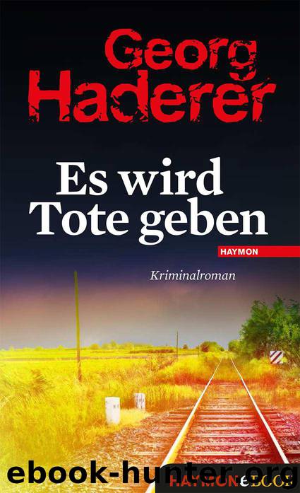 Es wird Tote geben by Georg Haderer