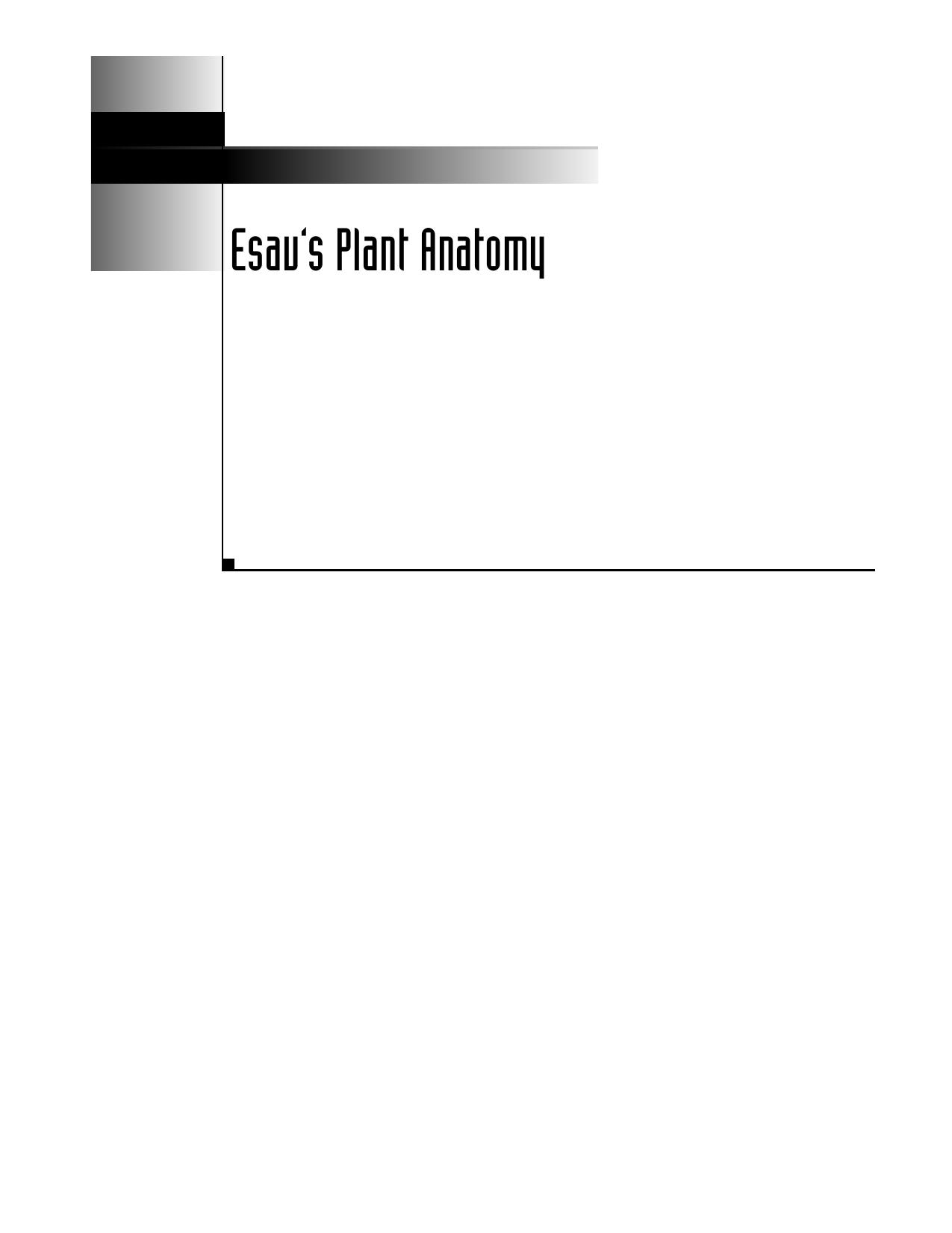 Esau's Plant Anatomy: Meristems, Cells, and Tissues of the Plant Body: Their Structure, Function, and Development, Third Edition by Ray F. Evert(auth.)