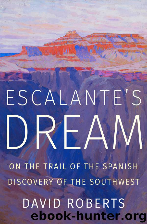 Escalante's Dream by David Roberts