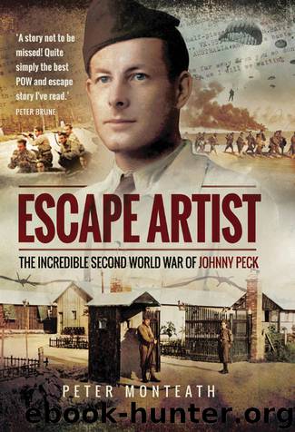 Escape Artist: The Incredible Second World War of Johnny Peck by Peter Monteath