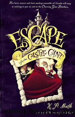 Escape From Castle Cant by K.P. Bath