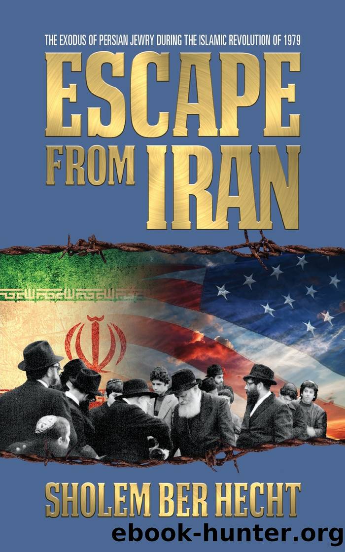 Escape From Iran by Sholem Ber Hecht