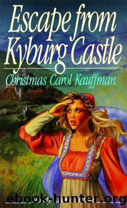 Escape From Kyburg Castle by Christmas Carol Kauffman