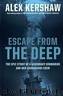Escape From the Deep by Alex Kershaw