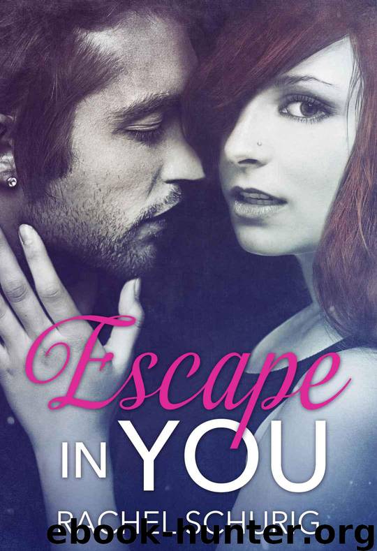 Escape In You by Schurig Rachel