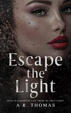 Escape The Light by A. R. Thomas