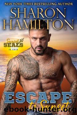 Escape To Sunset: One Night Stand Romance-Hiding From The Mob (Sunset SEALs Book 4) by Sharon Hamilton