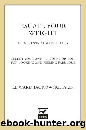 Escape Your Weight by Edward J. Jackowski