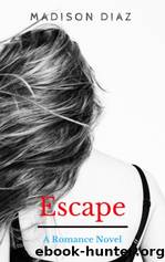 Escape by Madison Diaz