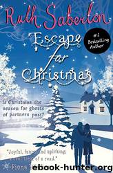 Escape for Christmas: A Novella (The Escape Series Book 2) by Ruth Saberton