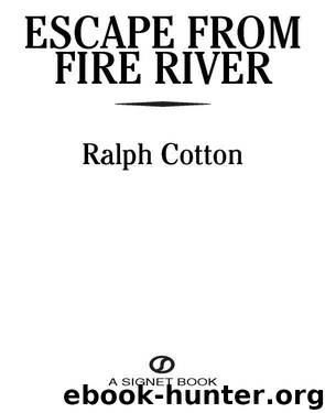 Escape from Fire River by Ralph Cotton