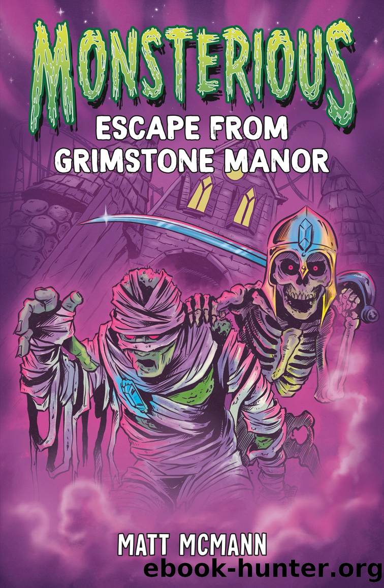 Escape from Grimstone Manor (Monsterious, Book 1) by Matt McMann
