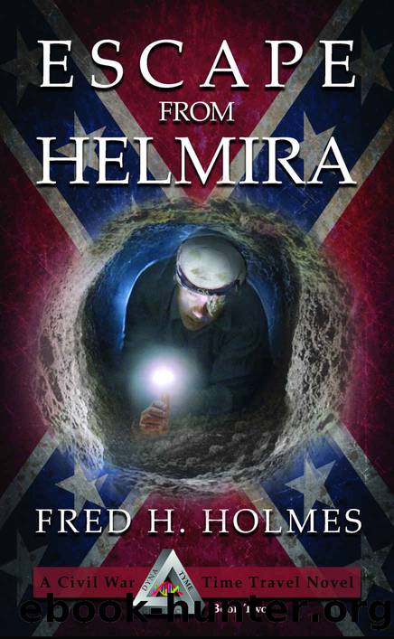 Escape from Helmira_The Great Civil War Prison Escape by Fred Holmes