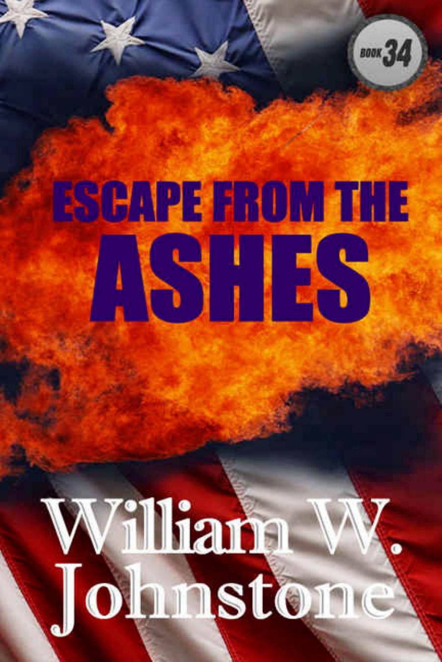 Escape from the Ashes [Ashes: 34] by William W. Johnstone