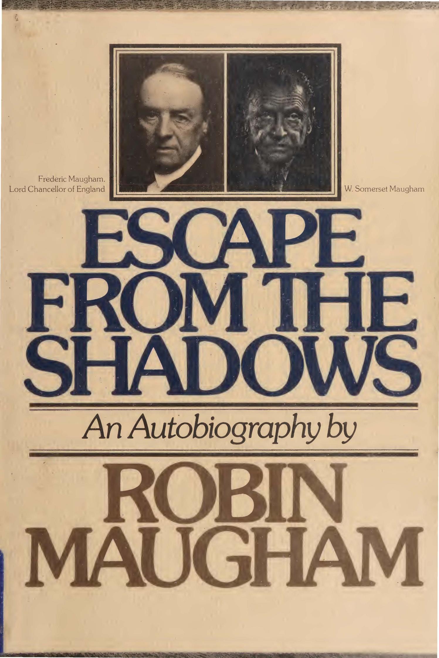 Escape from the shadows An autobiography by Robin Maugham by Robin Maugham
