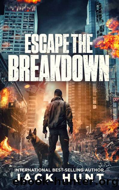 Escape the Breakdown: A Post-Apocalyptic EMP Survival Thriller (A Powerless World Book 1) by Jack Hunt