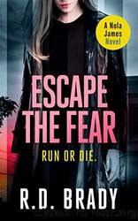 Escape the Fear by R.D. Brady