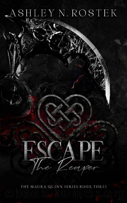 Escape the Reaper (The Maura Quinn Series Book 3) by Ashley N. Rostek