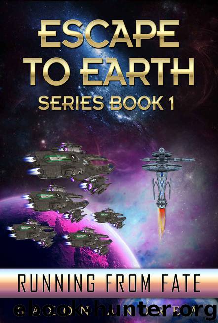 Escape to Earth-Running From Fate by Saxon Andrew