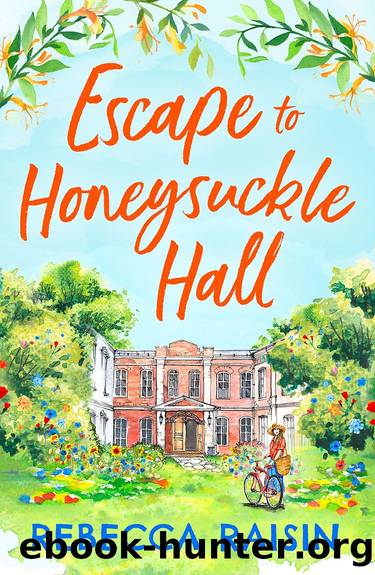 Escape to Honeysuckle Hall by Rebecca Raisin