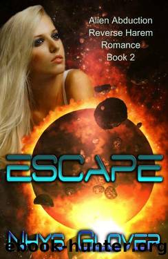 Escape: Alien Abduction Reverse Harem Romance (The Danans Book 2) by Nhys Glover