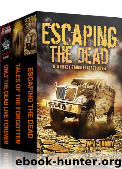 Escape: The First Omnibus WTF I-III (Whiskey Tango Foxtrot Book 0) by Lundy W.J