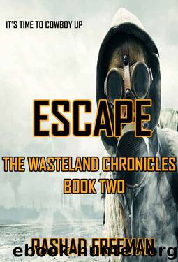 Escape: The Wasteland Chronicles Book Two by Rashad Freeman