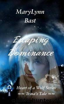 Escaping Dominance by Marylynn Bast