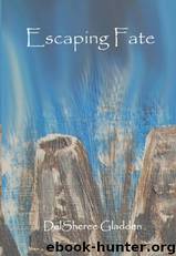 Escaping Fate by Delsheree Gladden
