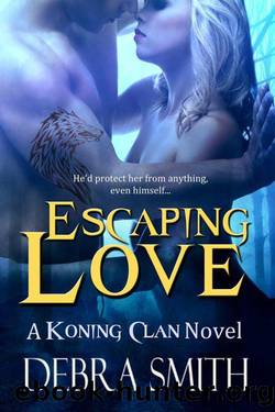 Escaping Love (Koning Clan) by Smith Debra
