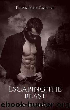 Escaping The Beast: A Darkhills Romance (The Darkhills Series Book 2) by Elizabeth Greene