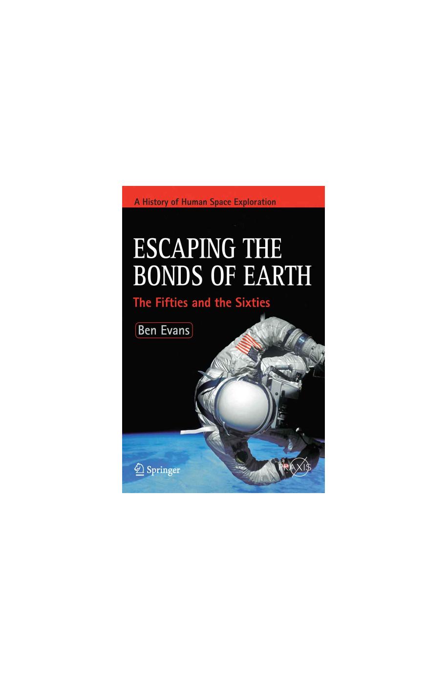 Escaping the Bonds of Earth: The Fifties and the Sixties by Ben Evans