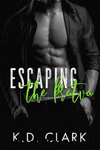 Escaping the Bratva (Boston Brotherhood Book 1) by K.D Clark