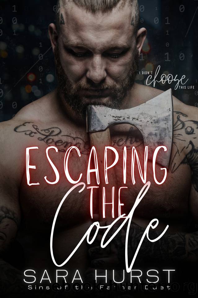 Escaping the Code (Sins of the Father Book 2) by Sara Hurst