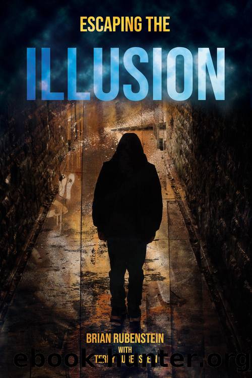 Escaping the Illusion by Rubenstein Brian;Rubenstein Terry; & Terry Rubenstein & Terry Rubenstein