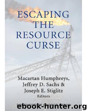 Escaping the Resource Curse by Macartan Humphreys Jeffrey D. Sachs Joseph E. Stiglitz