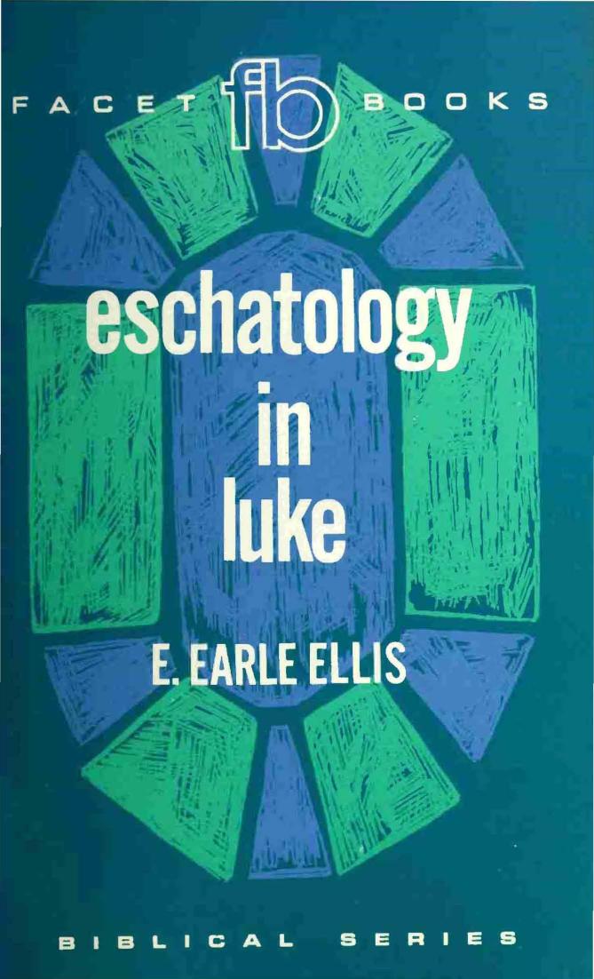 Eschatology in Luke by Earle Ellis