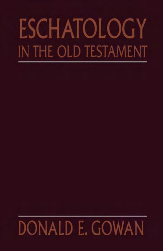 Eschatology in the Old Testament by Donald E. Gowan