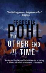 Eschaton 01 The Other End of Time by Frederik Pohl