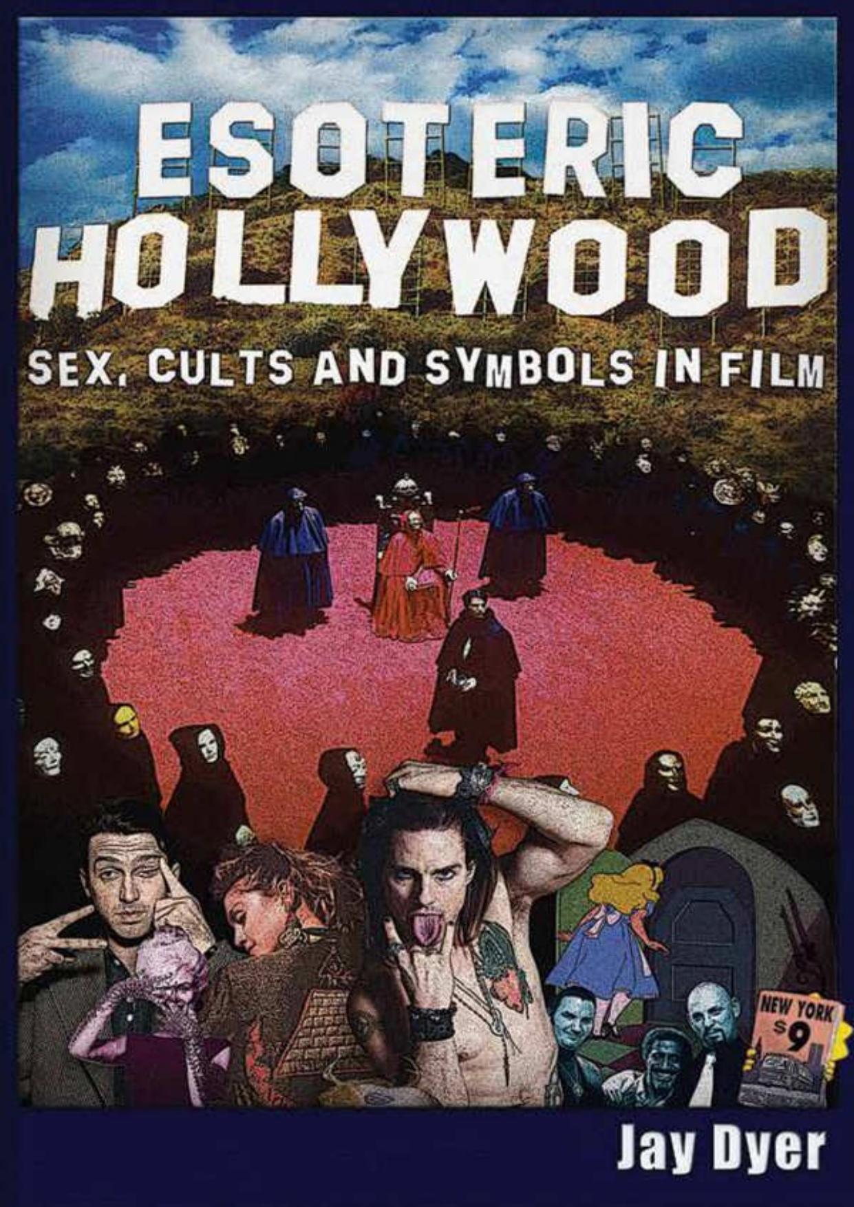 Esoteric Hollywood:: Sex, Cults and Symbols in Film by Jay Dyer