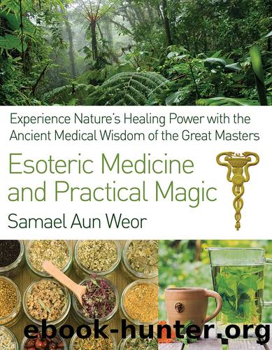 Esoteric Medicine and Practical Magic by Samael Aun Weor
