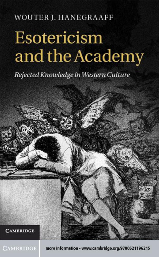 Esotericism and the Academy: Rejected Knowledge in Western Culture by Wouter J. Hanegraaff