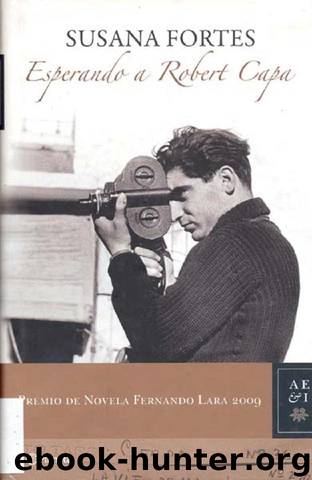 Esperando A Robert Capa by Susana Fortes