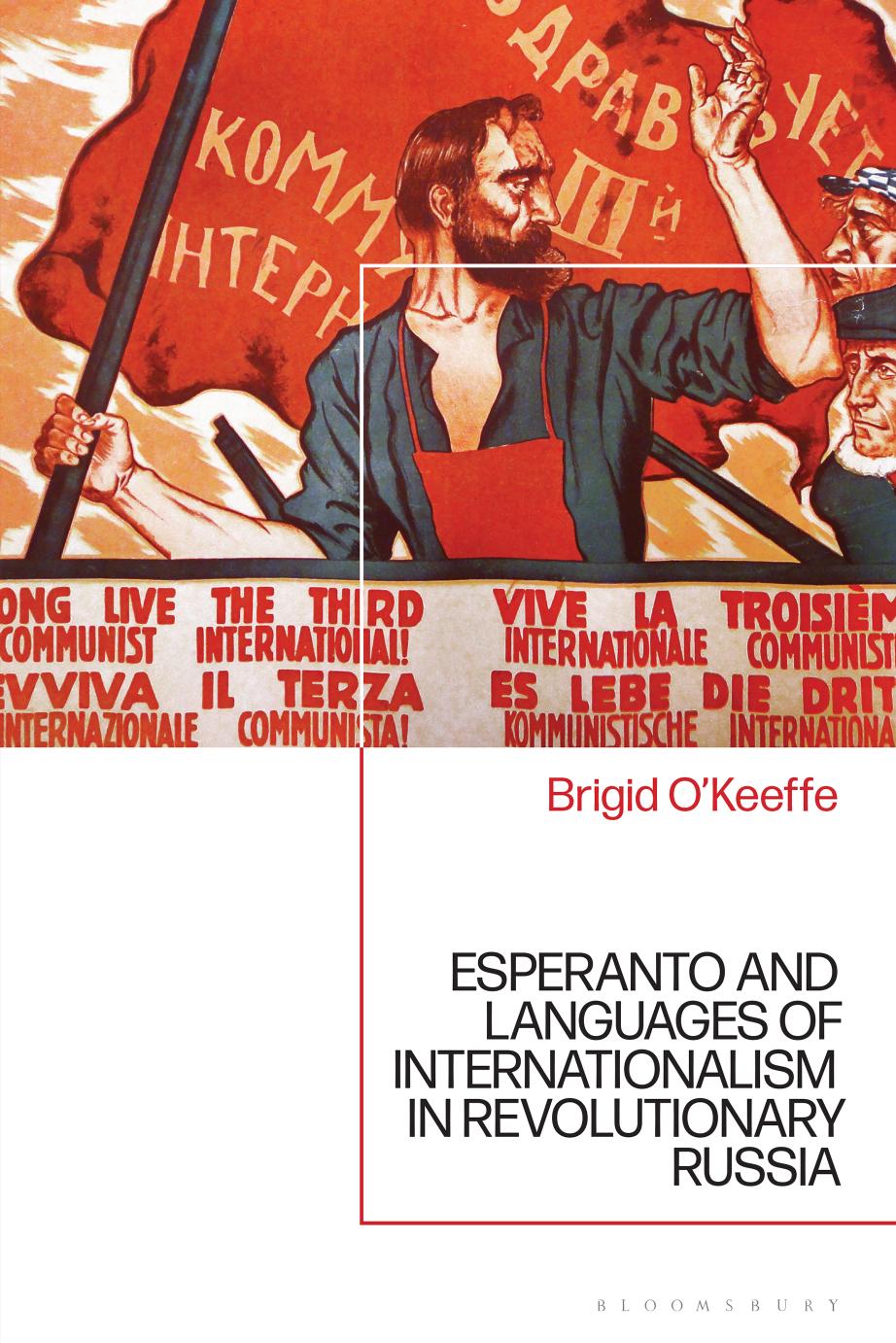 Esperanto and Languages of Internationalism in Revolutionary Russia by Brigid O'Keeffe