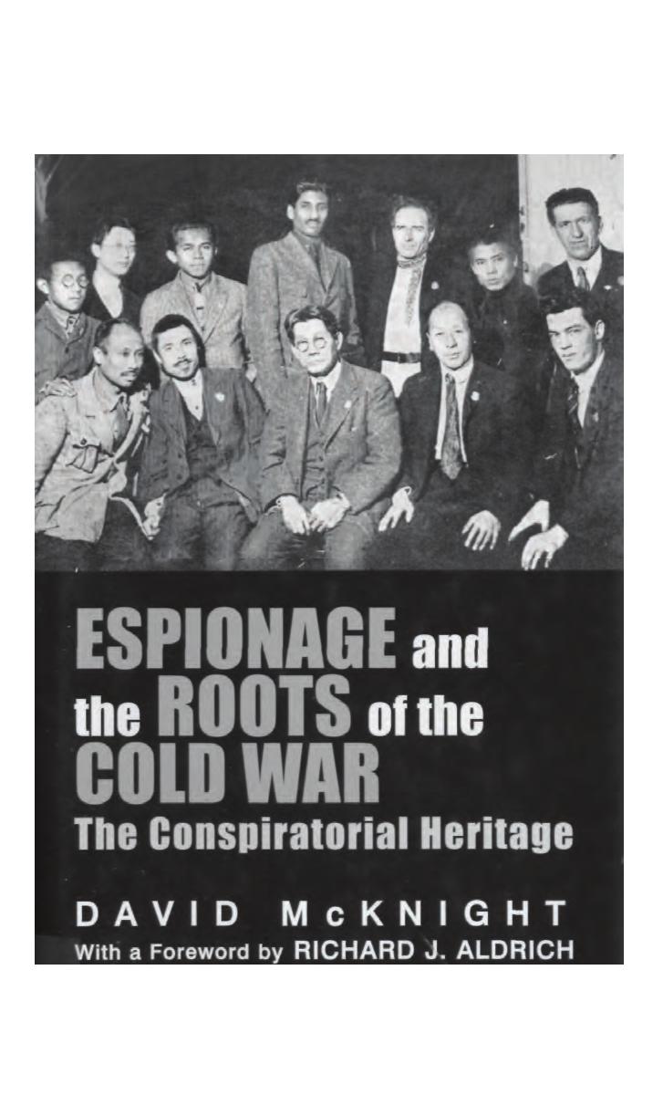 Espionage and the roots of the Cold War : the conspiratorial heritage by David McKnight