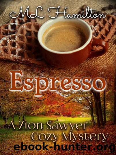 Espresso (A Zion Sawyer Cozy Mystery Book 3) by M.L. Hamilton