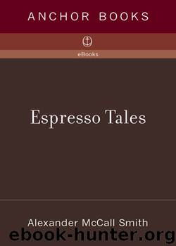 Espresso Tales by Alexander McCall Smith