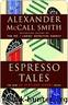 Espresso Tales by Smith Alexander McCall